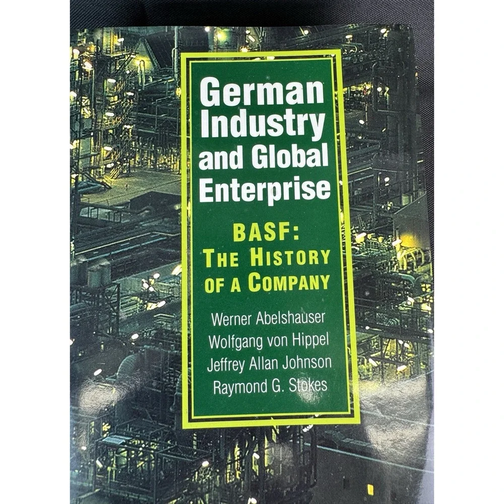 German Industry and Global Enterprise: BASF: The History of a Company Stokes